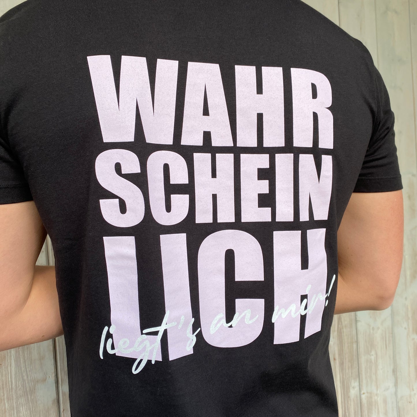 Bio T-Shirt "Schwarz" | "Wahrscheinlich liegt's an mir!"